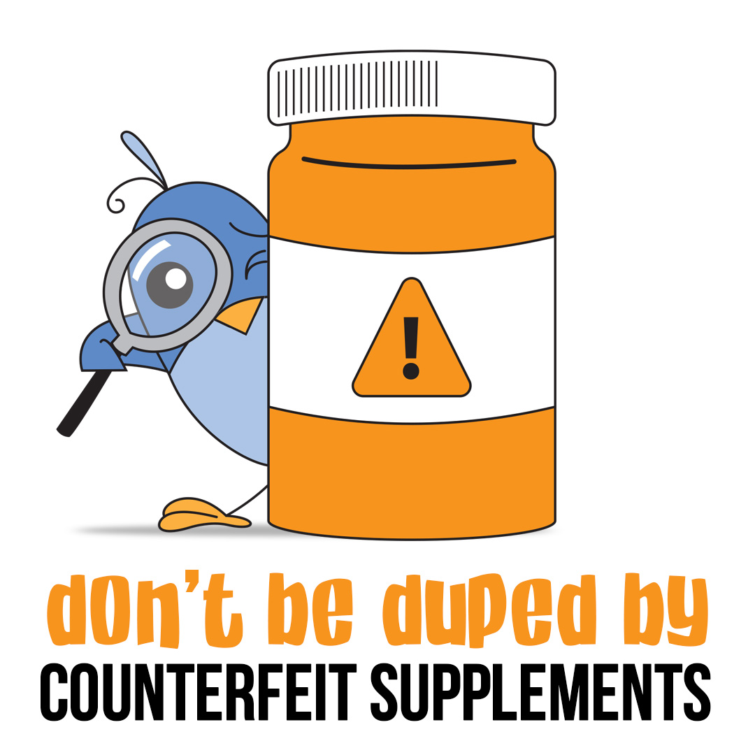 Don’t Be Duped By Counterfeit Supplements